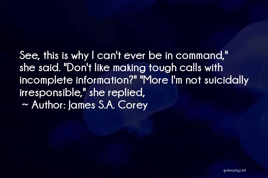 I Am Incomplete Quotes By James S.A. Corey