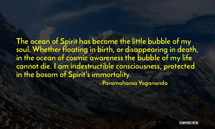 I Am Indestructible Quotes By Paramahansa Yogananda