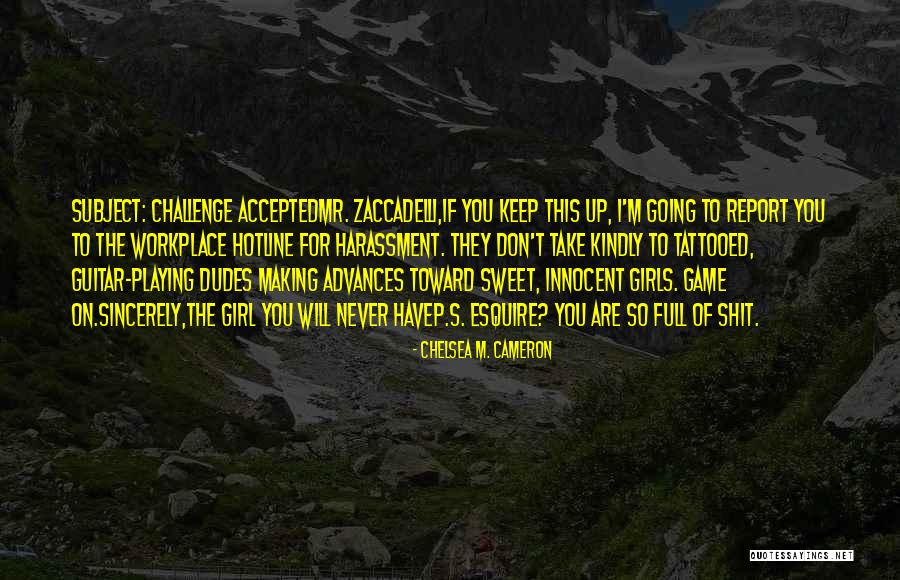 I Am Innocent Girl Quotes By Chelsea M. Cameron I Am Innocent Girl Quotes By Chelsea M. Cameron