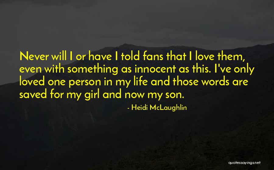 I Am Innocent Girl Quotes By Heidi McLaughlin