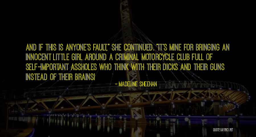 I Am Innocent Girl Quotes By Madeline Sheehan I Am Innocent Girl Quotes By Madeline Sheehan