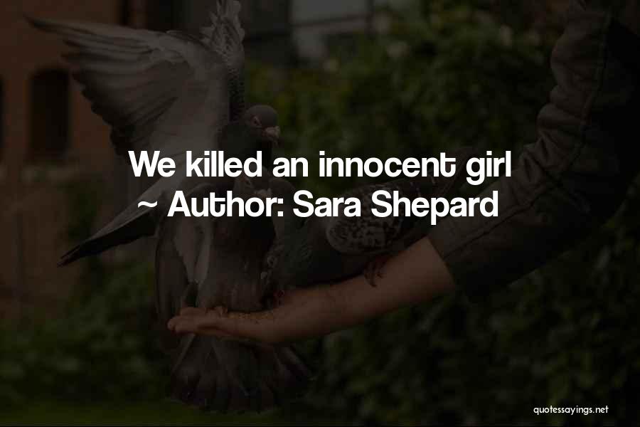I Am Innocent Girl Quotes By Sara Shepard