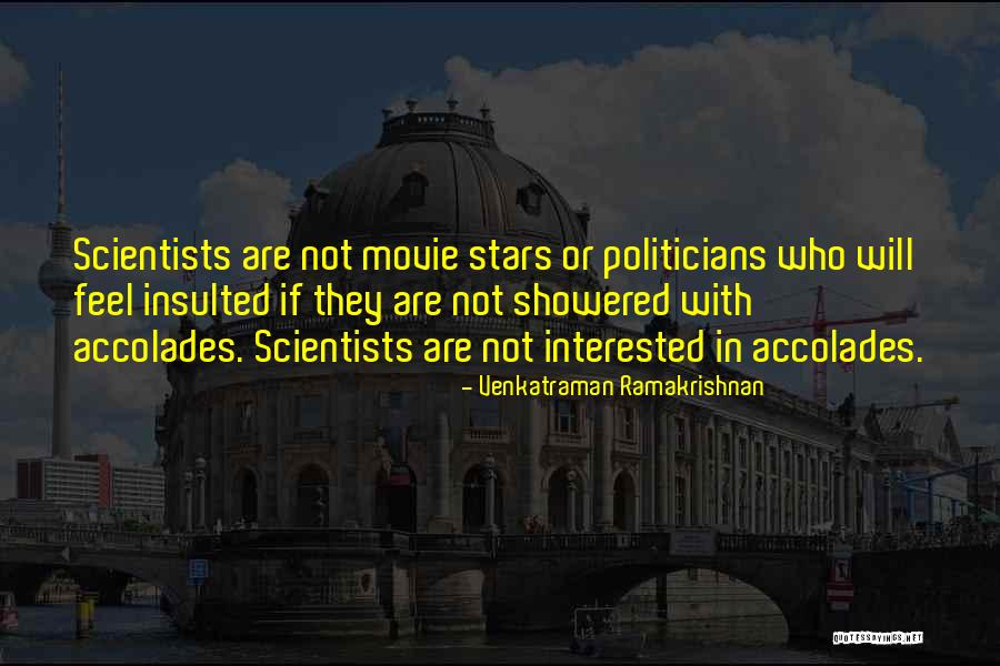 I Am Insulted Quotes By Venkatraman Ramakrishnan I Am Insulted Quotes By Venkatraman Ramakrishnan