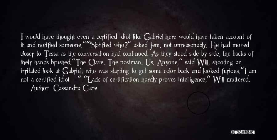 I Am Irritated Quotes By Cassandra Clare