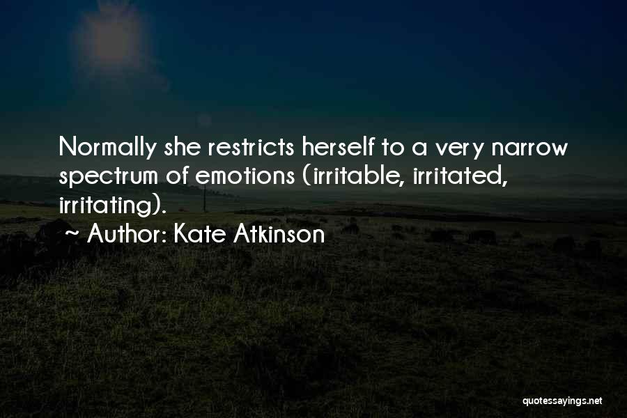 I Am Irritated Quotes By Kate Atkinson