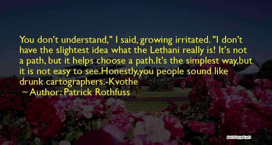 I Am Irritated Quotes By Patrick Rothfuss