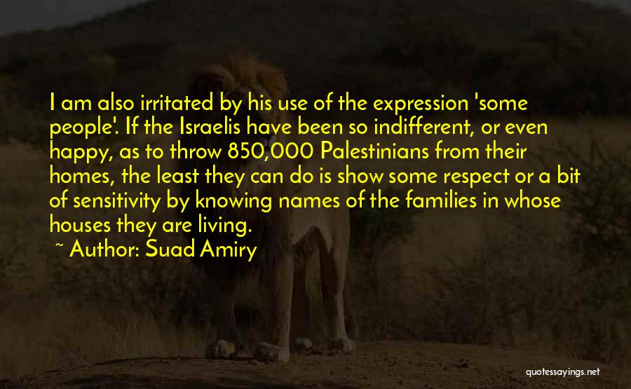I Am Irritated Quotes By Suad Amiry
