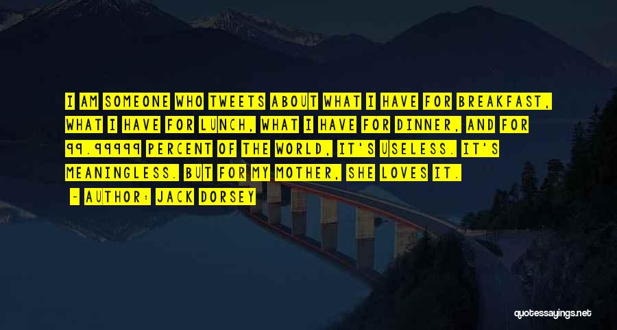 I Am Jack's Quotes By Jack Dorsey