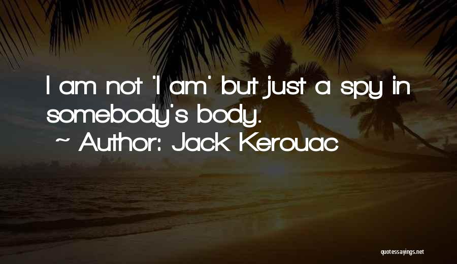 I Am Jack's Quotes By Jack Kerouac