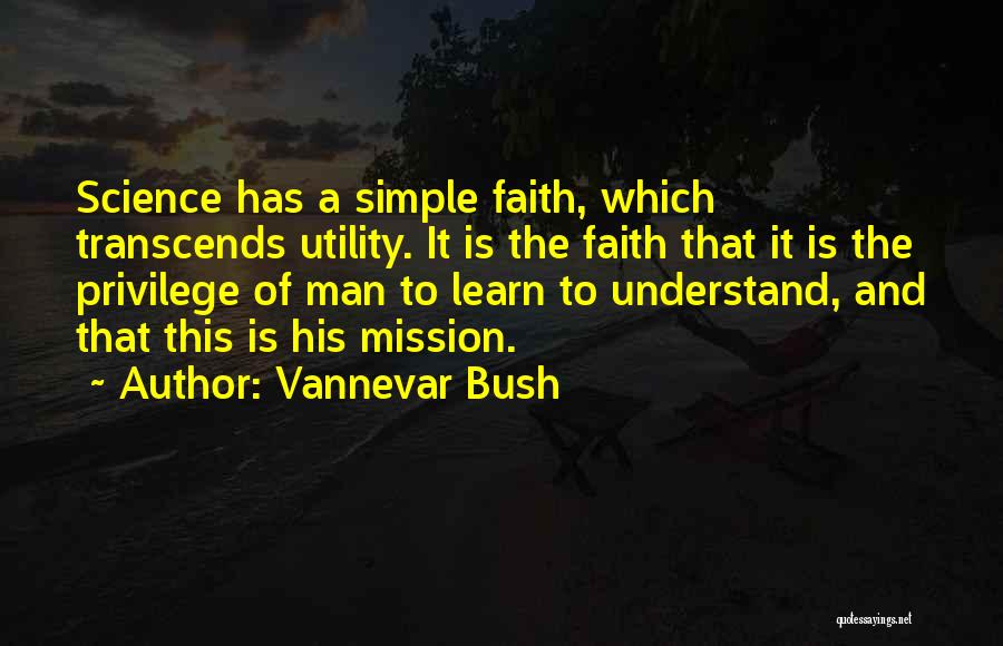 I Am Just A Simple Man Quotes By Vannevar Bush