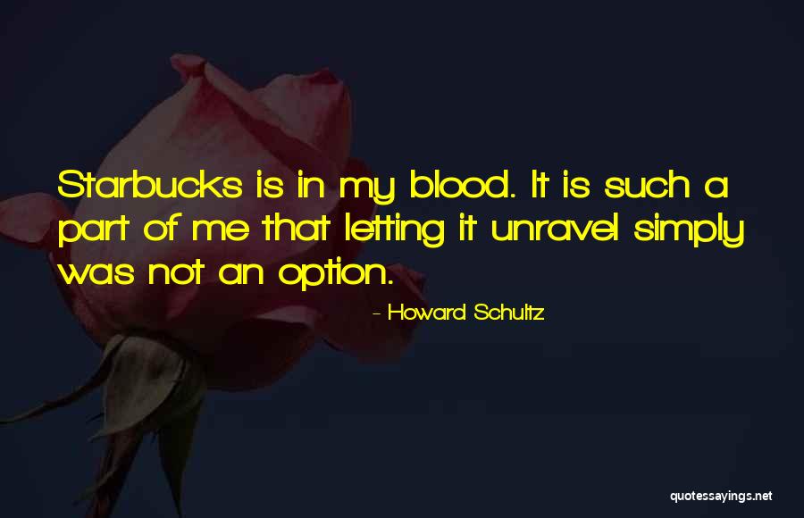 I Am Just An Option Quotes By Howard Schultz I Am Just An Option Quotes By Howard Schultz