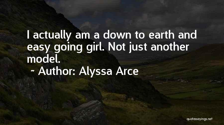 I Am Just Another Girl Quotes By Alyssa Arce