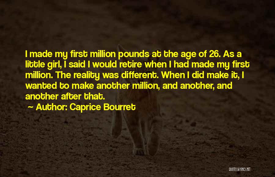 I Am Just Another Girl Quotes By Caprice Bourret