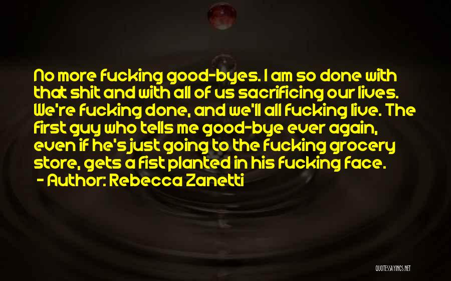 I Am Just Done Quotes By Rebecca Zanetti