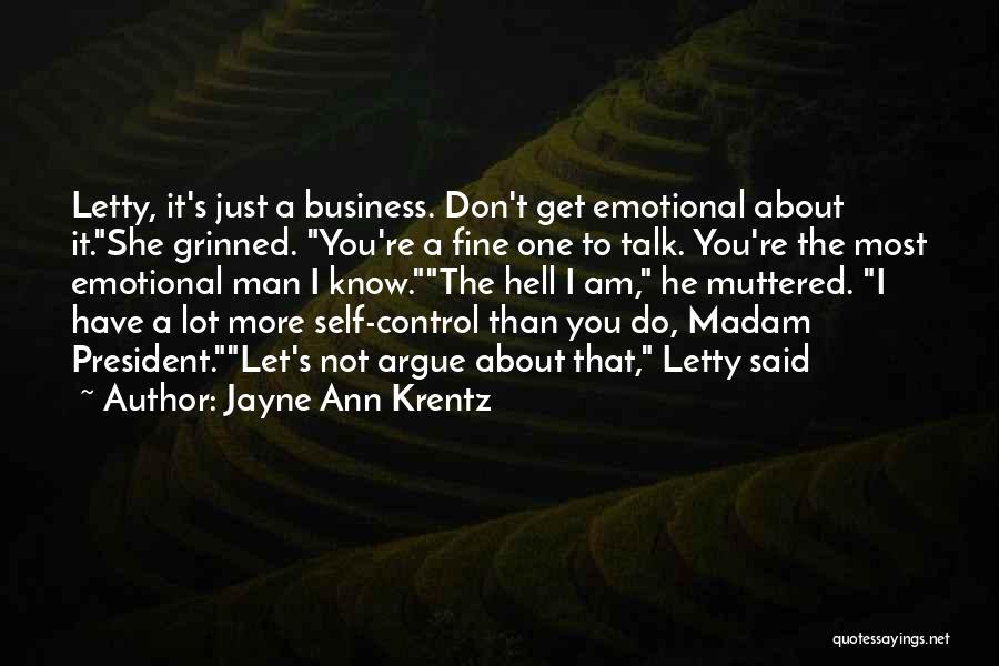 I Am Just Fine Quotes By Jayne Ann Krentz
