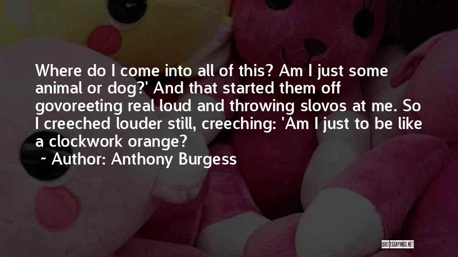 I Am Just Quotes By Anthony Burgess