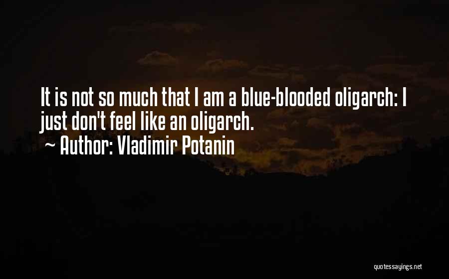 I Am Just Quotes By Vladimir Potanin