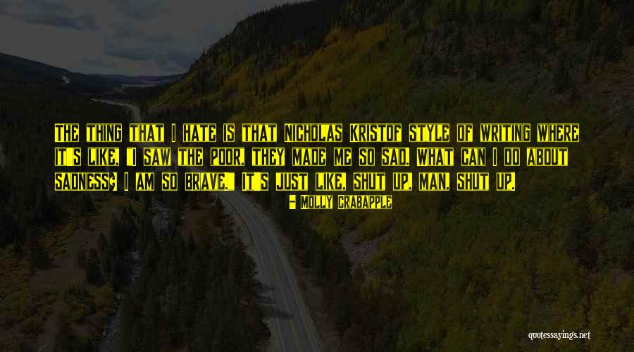 I Am Just Sad Quotes By Molly Crabapple I Am Just Sad Quotes By Molly Crabapple