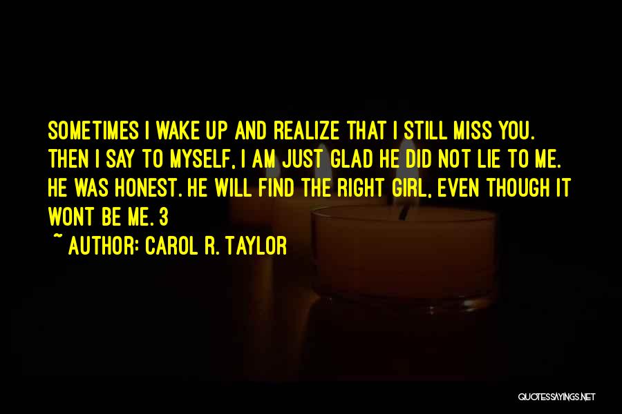 I Am Just That Girl Quotes By Carol R. Taylor