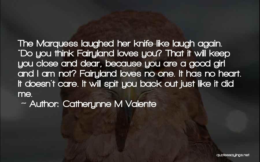 I Am Just That Girl Quotes By Catherynne M Valente