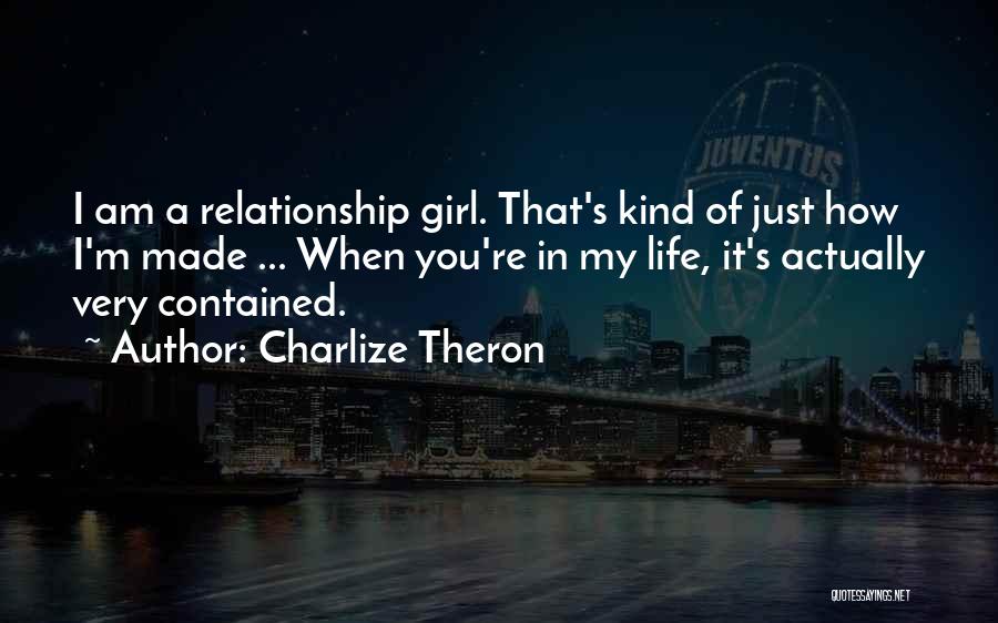 I Am Just That Girl Quotes By Charlize Theron