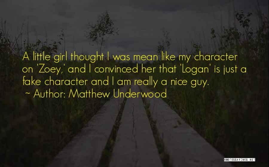 I Am Just That Girl Quotes By Matthew Underwood