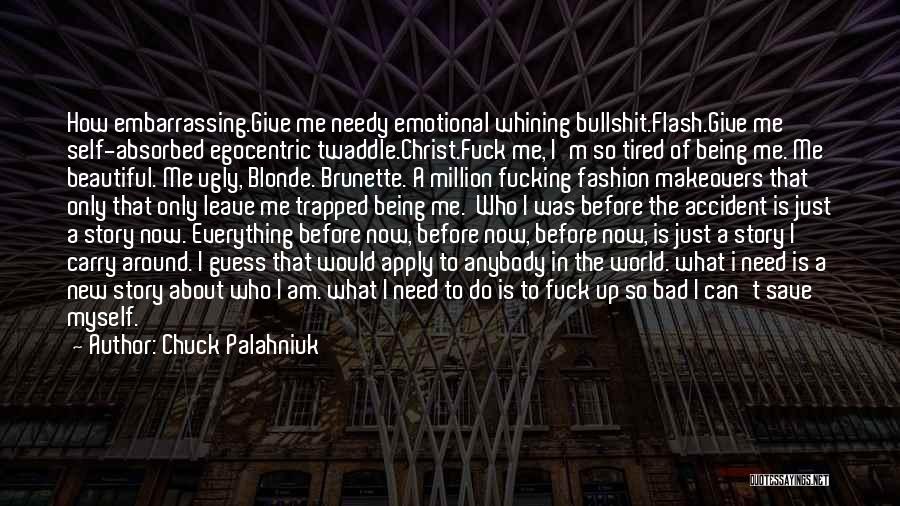 I Am Just Tired Quotes By Chuck Palahniuk