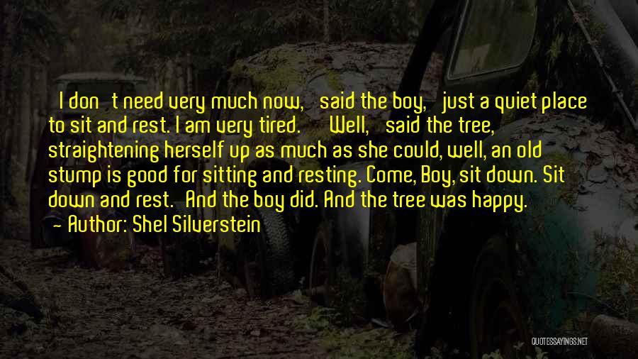 I Am Just Tired Quotes By Shel Silverstein