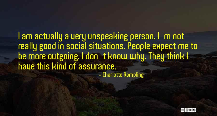 I Am Kind Of Person Quotes By Charlotte Rampling I Am Kind Of Person Quotes By Charlotte Rampling