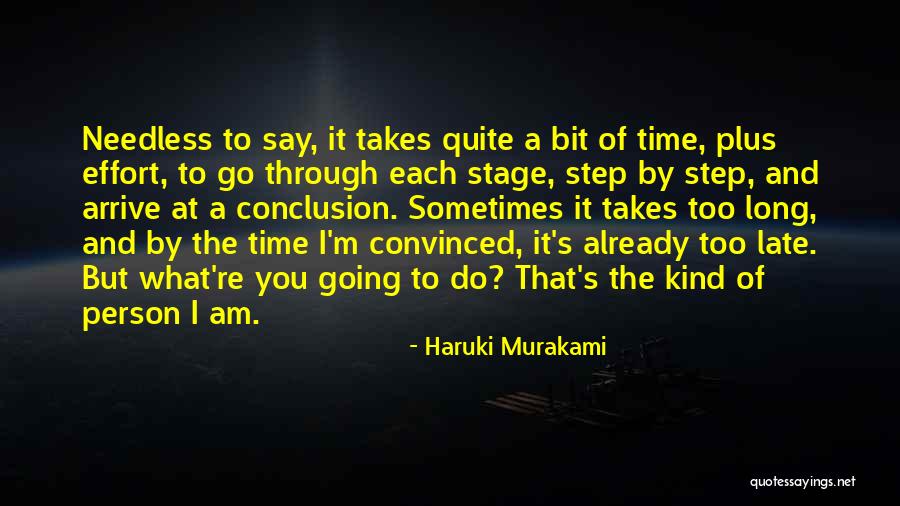 I Am Kind Of Person Quotes By Haruki Murakami I Am Kind Of Person Quotes By Haruki Murakami