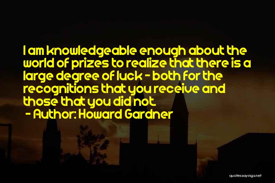 I Am Knowledgeable Quotes By Howard Gardner