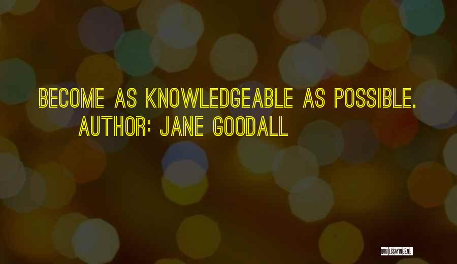 I Am Knowledgeable Quotes By Jane Goodall