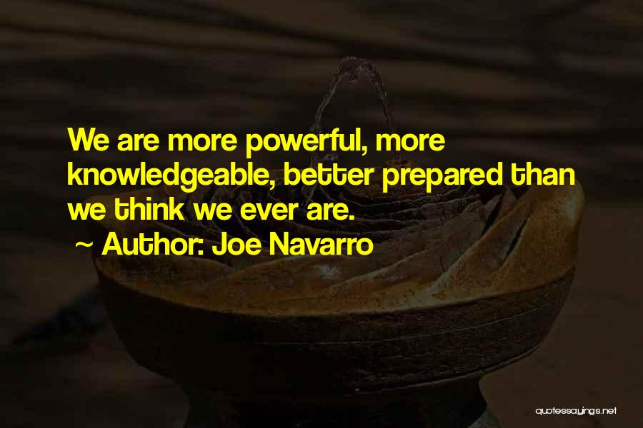 I Am Knowledgeable Quotes By Joe Navarro