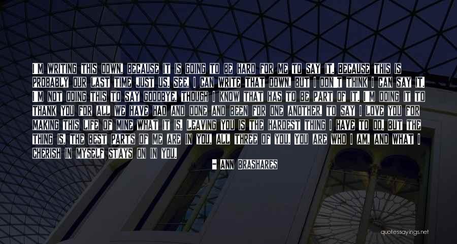 I Am Leaving You Quotes By Ann Brashares I Am Leaving You Quotes By Ann Brashares