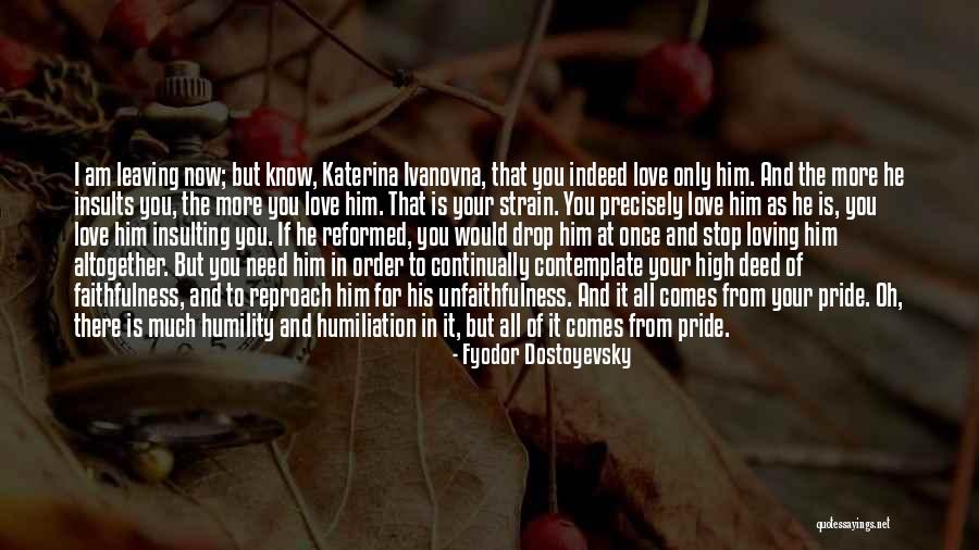 I Am Leaving You Quotes By Fyodor Dostoyevsky I Am Leaving You Quotes By Fyodor Dostoyevsky