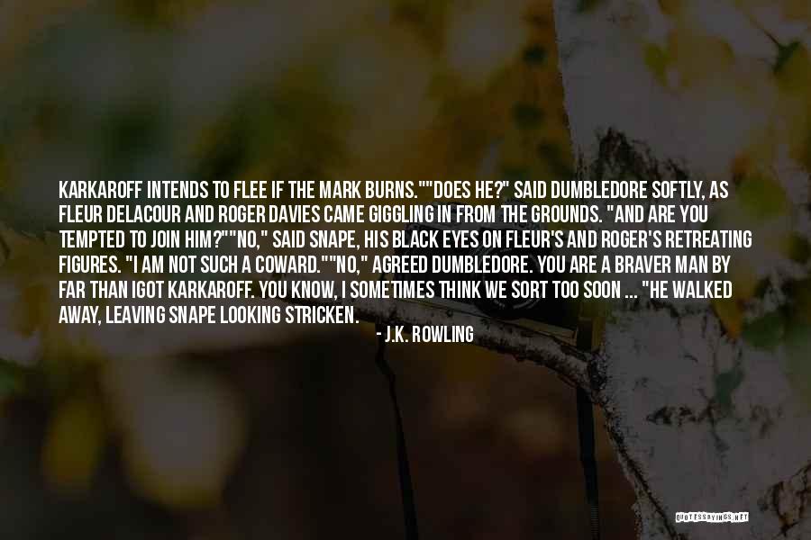 I Am Leaving You Quotes By J.K. Rowling I Am Leaving You Quotes By J.K. Rowling