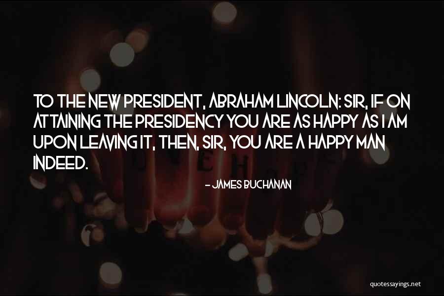 I Am Leaving You Quotes By James Buchanan I Am Leaving You Quotes By James Buchanan