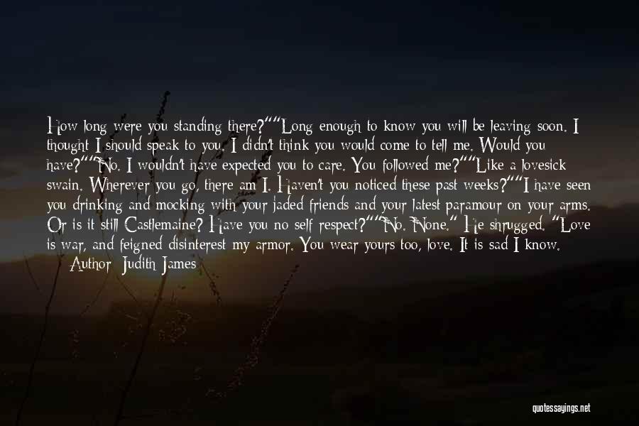 I Am Leaving You Quotes By Judith James
