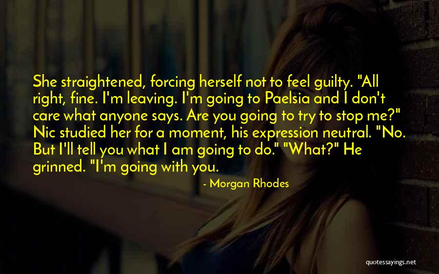 I Am Leaving You Quotes By Morgan Rhodes