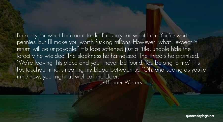 I Am Leaving You Quotes By Pepper Winters I Am Leaving You Quotes By Pepper Winters