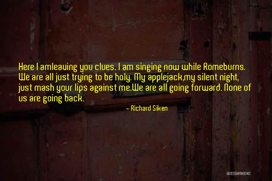 I Am Leaving You Quotes By Richard Siken I Am Leaving You Quotes By Richard Siken