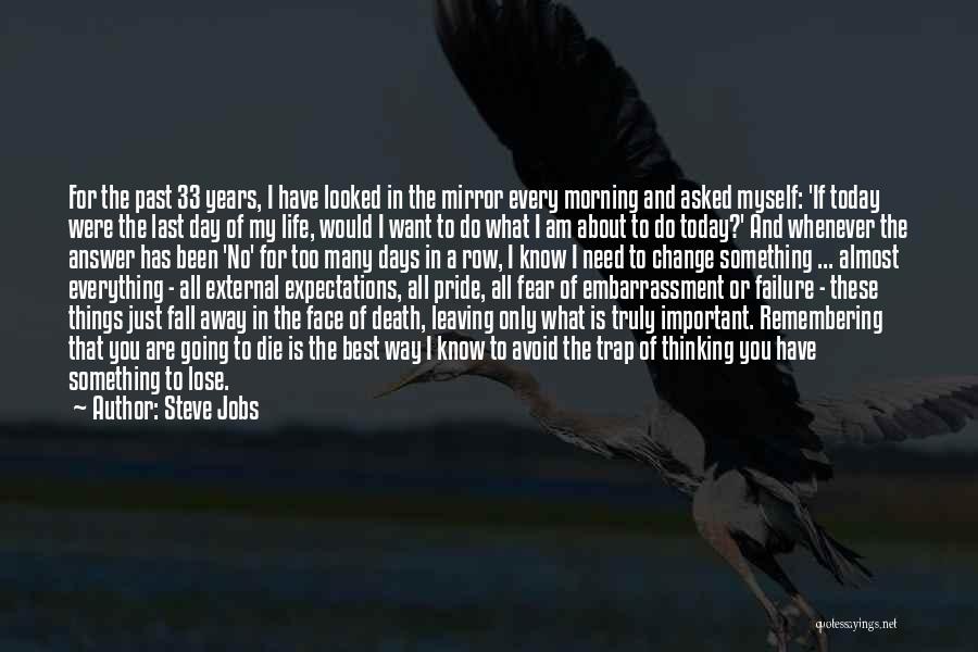 I Am Leaving You Quotes By Steve Jobs