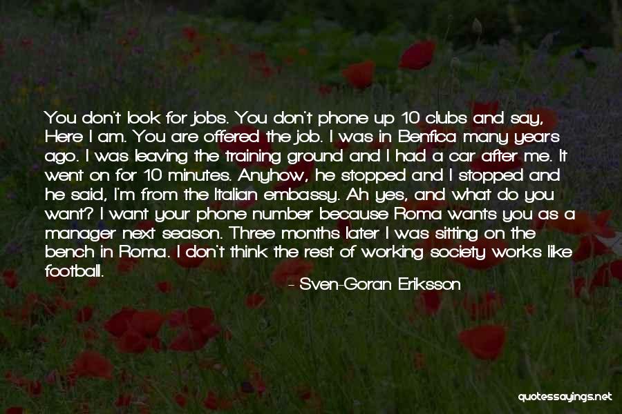 I Am Leaving You Quotes By Sven-Goran Eriksson I Am Leaving You Quotes By Sven-Goran Eriksson