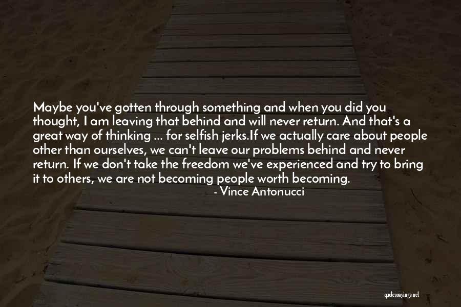 I Am Leaving You Quotes By Vince Antonucci I Am Leaving You Quotes By Vince Antonucci