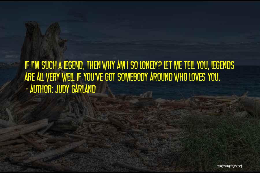 I Am Legend Quotes By Judy Garland