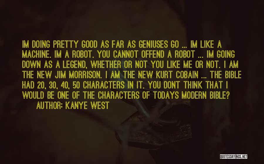 I Am Legend Quotes By Kanye West