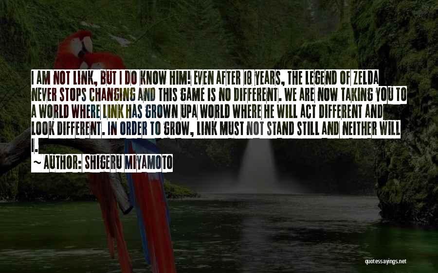 I Am Legend Quotes By Shigeru Miyamoto