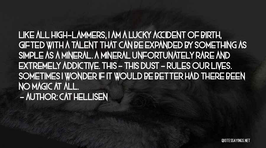 I Am Like A Cat Quotes By Cat Hellisen