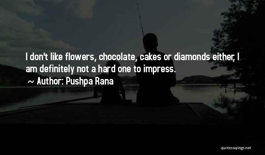 I Am Like A Diamond Quotes By Pushpa Rana