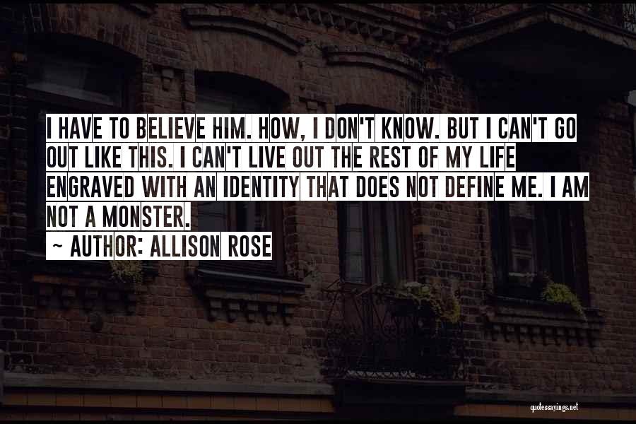 I Am Like A Rose Quotes By Allison Rose